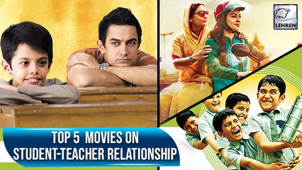 Top 5 Bollywood Movies Based On Student & Teacher Relationship