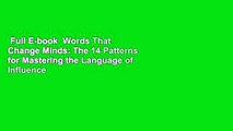 Full E-book  Words That Change Minds: The 14 Patterns for Mastering the Language of Influence