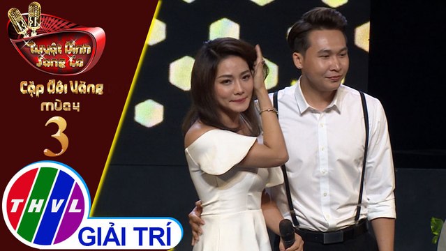 Tuyệt đỉnh song ca - Cặp đôi vàng 2019 | Tập 3[3]: LK Chiếc lá cuối cùng, anh còn nợ em – Trần Vũ, Thu Trang