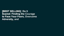 [BEST SELLING]  Do It Scared: Finding the Courage to Face Your Fears, Overcome Adversity, and