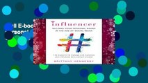 Full E-book  Influencer: Building Your Personal Brand in the Age of Social Media Complete