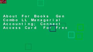 About For Books  Gen Combo LL Managerial Accounting; Connect Access Card  For Free