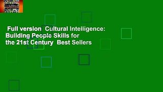 Full version  Cultural Intelligence: Building People Skills for the 21st Century  Best Sellers