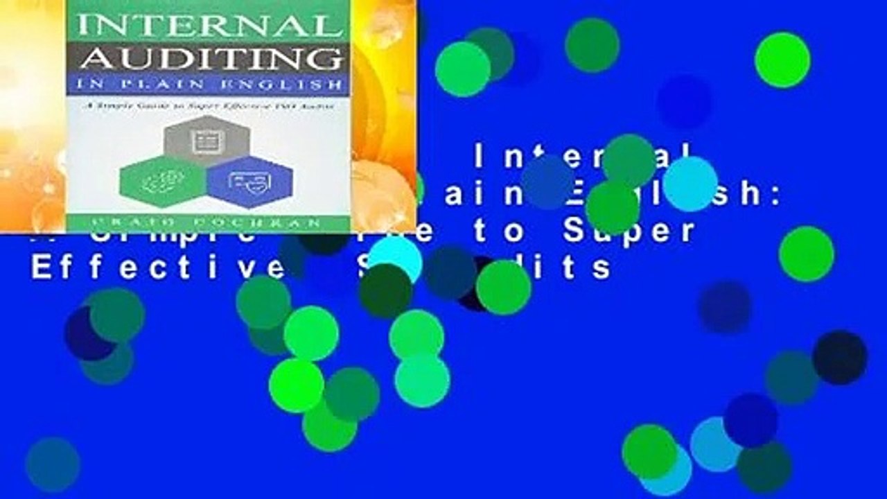 Full version  Internal Auditing in Plain English: A Simple Guide to Super Effective ISO Audits