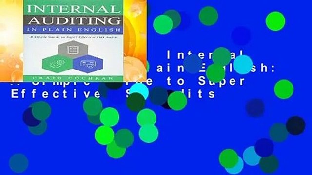 Full version Internal Auditing in Plain English: A Simple Guide to Super Effective ISO Audits