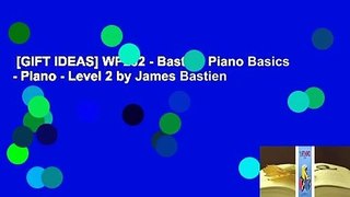 [GIFT IDEAS] WP202 - Bastien Piano Basics - Piano - Level 2 by James Bastien