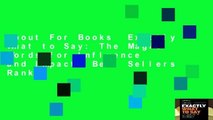 About For Books  Exactly What to Say: The Magic Words for Influence and Impact  Best Sellers Rank