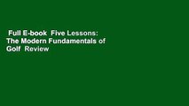 Full E-book  Five Lessons: The Modern Fundamentals of Golf  Review