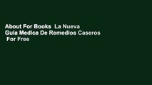 About For Books  La Nueva Guia Medica De Remedios Caseros  For Free