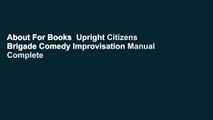 About For Books  Upright Citizens Brigade Comedy Improvisation Manual Complete