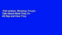 Full version  Working: People Talk About What They Do All Day and How They Feel About What They