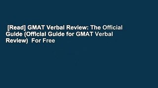 [Read] GMAT Verbal Review: The Official Guide (Official Guide for GMAT Verbal Review)  For Free