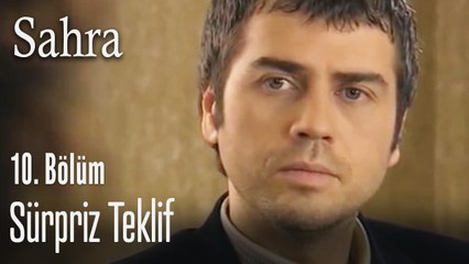 Mithat'ın sürpriz teklifi - Sahra 10. Bölüm