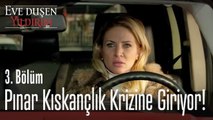 Pınar'ı kıskançlıktan çatlatan olay! - Eve Düşen Yıldırım 3. Bölüm