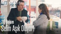 Selim aşık oluyor! - Kalp Atışı 28. Bölüm