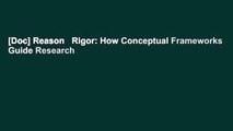 [Doc] Reason   Rigor: How Conceptual Frameworks Guide Research