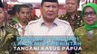 Prabowo Dukung Langkah Pemerintah Tangani Kasus Papua