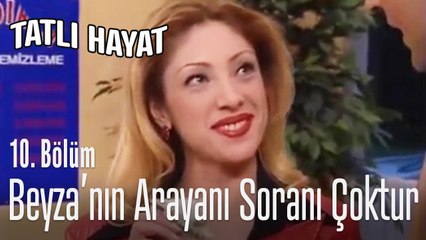 Beyza'nın arayan soran çoktur... - Tatlı Hayat 10. Bölüm