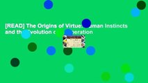 [READ] The Origins of Virtue: Human Instincts and the Evolution of Cooperation