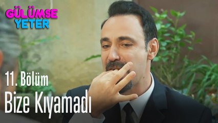 Hasan efendi bize kıyamadı - Gülümse Yeter 11. Bölüm