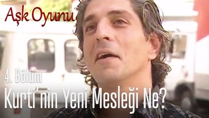 Kurti'nin yeni mesleği ne? - Aşk Oyunu 4. Bölüm