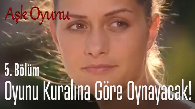 Oyunu kuralına göre oynuyor! - Aşk Oyunu 5. Bölüm