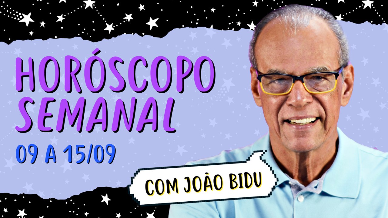 HORÓSCOPO SEMANAL: DE 09 A 15 DE SETEMBRO DE 2019