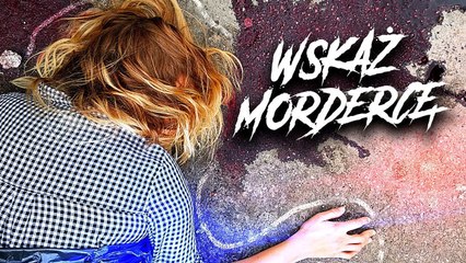 Jak rozpoznać mordercę? [FILM INTERAKTYWNY]