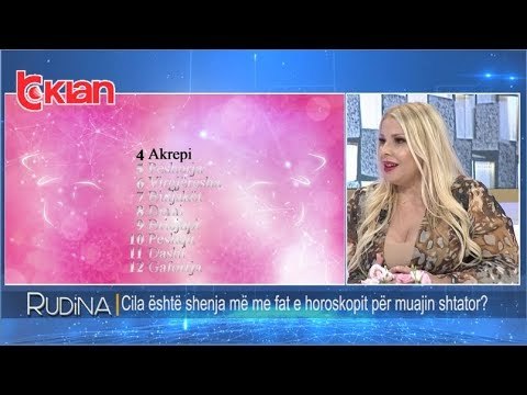 Rudina - Shenja me me fat e horoskopit per muajin shtator! (04 shtator 2019)