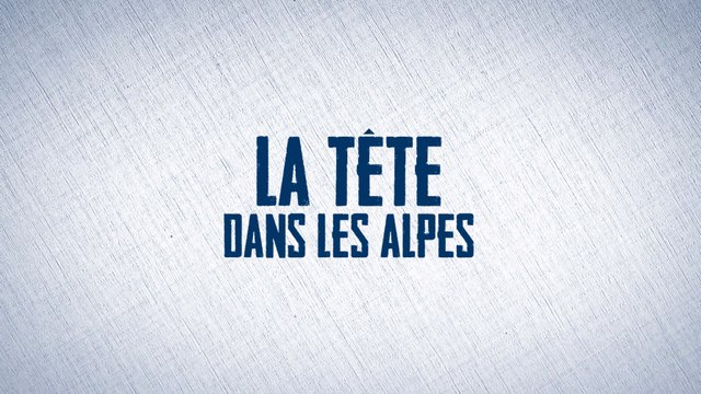 « La Tête dans les Alpes » - Episode 1