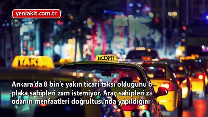 Zam istemeyen taksi sahipleri: Araç başı 400 lira tahsil edecekler