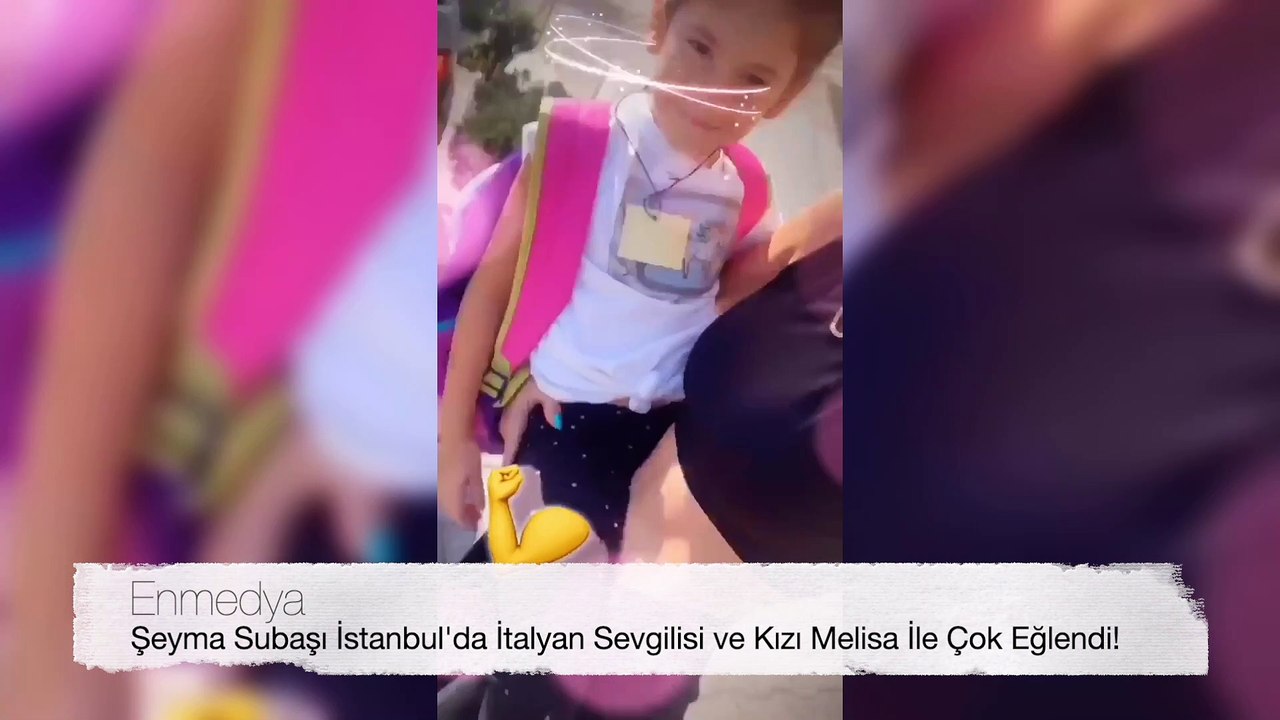 Şeyma Subaşı İstanbul'da İtalyan Sevgilisi ve Kızı Melisa İle Çok Eğlendi! | Şeyma Subaşı'nın İnstagram Hikayesi #Enmedya