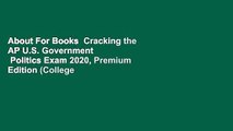 About For Books  Cracking the AP U.S. Government   Politics Exam 2020, Premium Edition (College