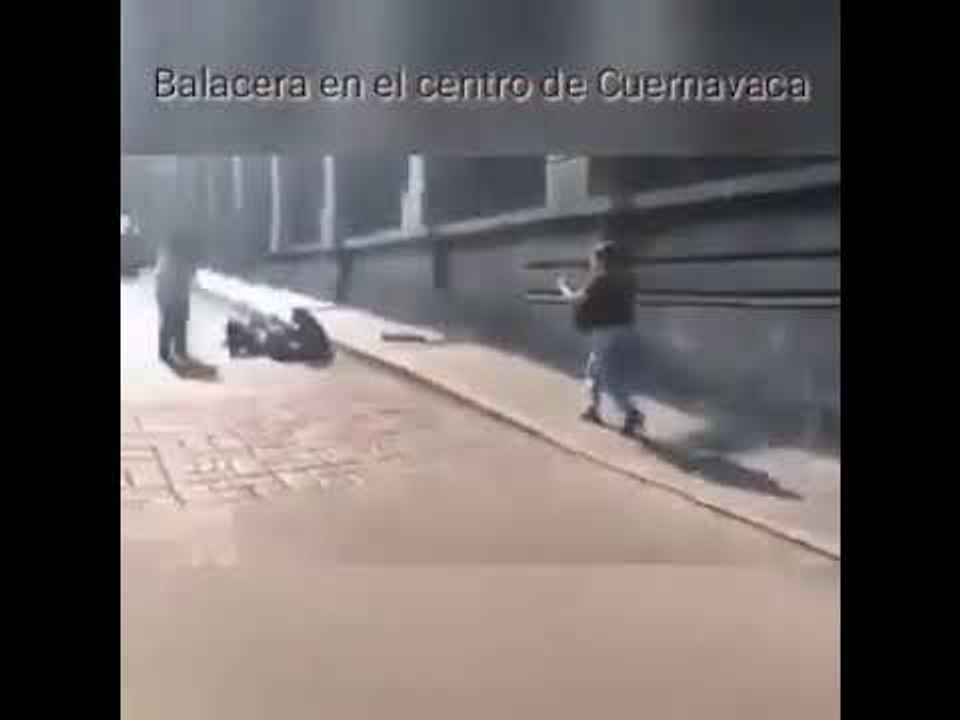 Balacera en el centro de Cuernavaca