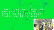 Full version  Coloring New York City 2: An exciting coloring book featuring 24 original
