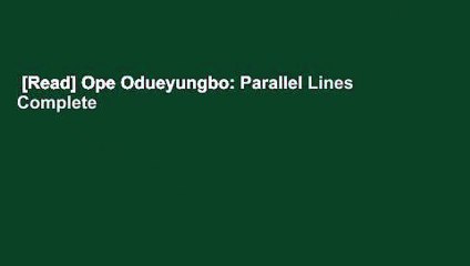 [Read] Ope Odueyungbo: Parallel Lines Complete