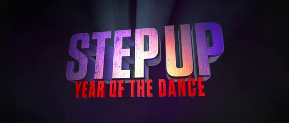 STEP UP - YEAR OF THE DANCE (2019) Bande Annonce VF - HD