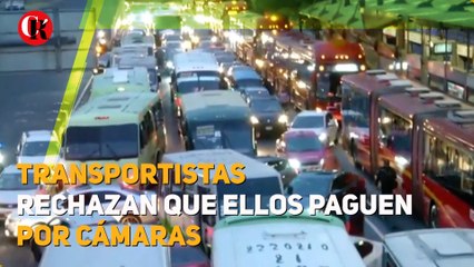 Transportistas rechazan que ellos paguen por cámaras