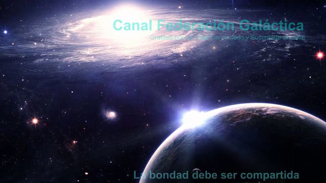 FEDERACIÓN GALÁCTICA: ¡La vibración de buenas energías! Mejora tu vida inmediatamente