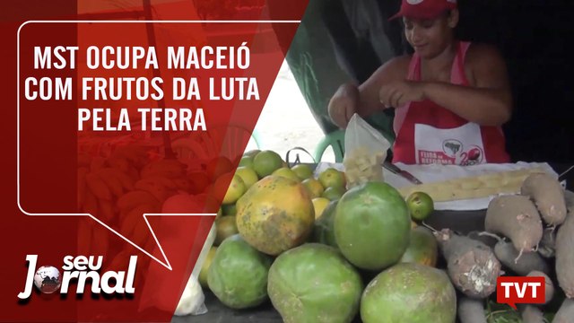 MST ocupa Maceió com frutos da luta pela terra