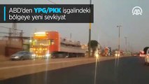 ABD'den YPG/PKK işgalindeki bölgeye yeni sevkiyat