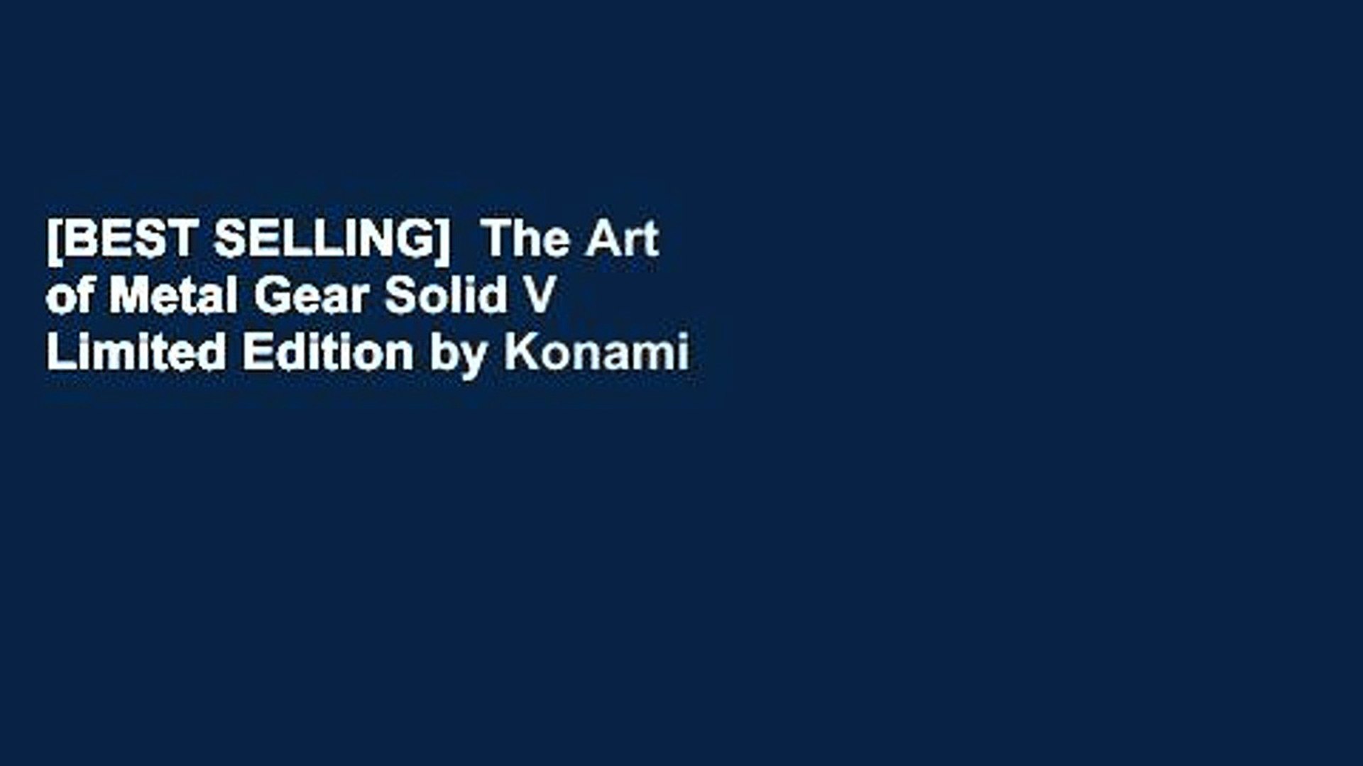 Best Selling The Art Of Metal Gear Solid V Limited Edition By Konami Video Dailymotion
