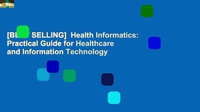 [BEST SELLING] Health Informatics: Practical Guide for Healthcare and Information Technology