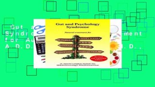 Gut and Psychology Syndrome: Natural Treatment for Autism, Dyspraxia, A.D.D., Dyslexia, A.D.H.D.,