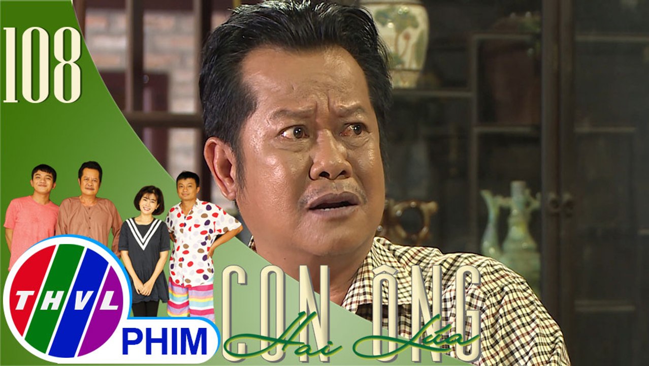 THVL | Con ông Hai Lúa - Tập 108[4]: Ông Hai Lúa phản đối kịch liệt chuyện Tám Tàng mơ làm nghệ sĩ