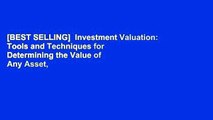 [BEST SELLING]  Investment Valuation: Tools and Techniques for Determining the Value of Any Asset,