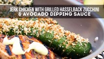 Jerk Chicken with Grilled Hasselback Zucchini and Avocado Dipping Sauce