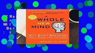 [Read] A Whole New Mind: Why Right-brainers Will Rule the Future  Best Sellers Rank : #5