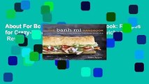 About For Books  The Banh Mi Handbook: Recipes for Crazy-Delicious Vietnamese Sandwiches  Review