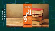 Online Getting Grit: The Evidence-Based Approach to Cultivating Passion, Perseverance, and